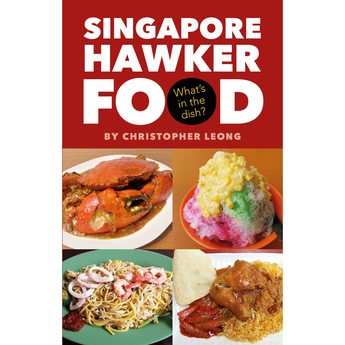 Singapore Hawker Food: What's in the dish?