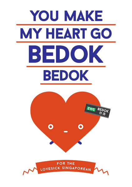 You Make My Heart Go Bedok Bedok T-Shirt