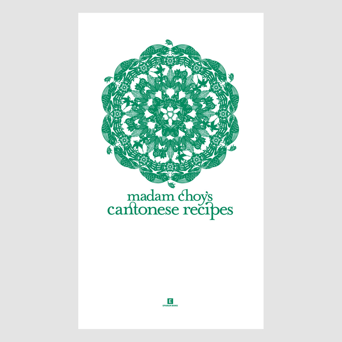Heritage Cookbook: Madam Choy's Cantonese Recipes