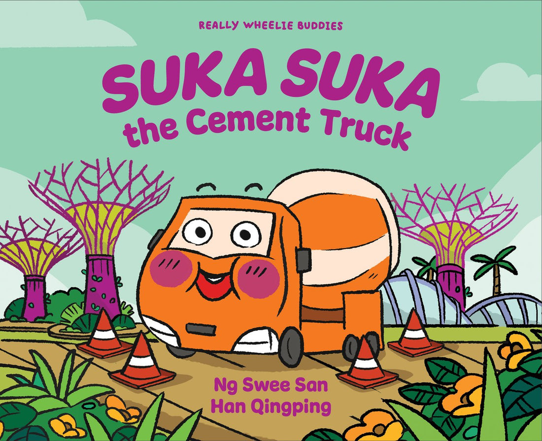 Suka-Suka the Cement Truck (Book 3) - Part of Really Wheelie Buddies Series