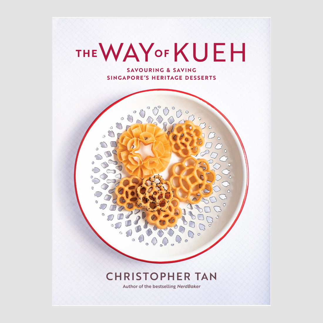 The Way of Kueh Savouring & Saving Singapore's Heritage Desserts